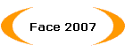 Face 2007