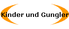 Kinder und Gungler